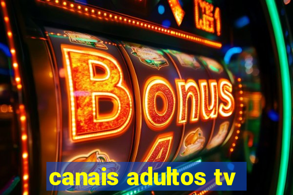 canais adultos tv